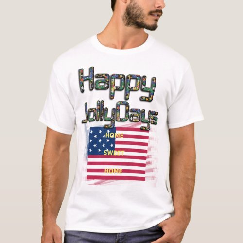 Happy Holidays Home Sweet Home T_Shirt