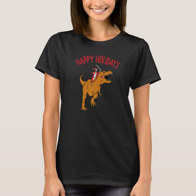 Happy Holidays Jesus Riding Tyrannosaurus Rex Jesu T-Shirt (Front)