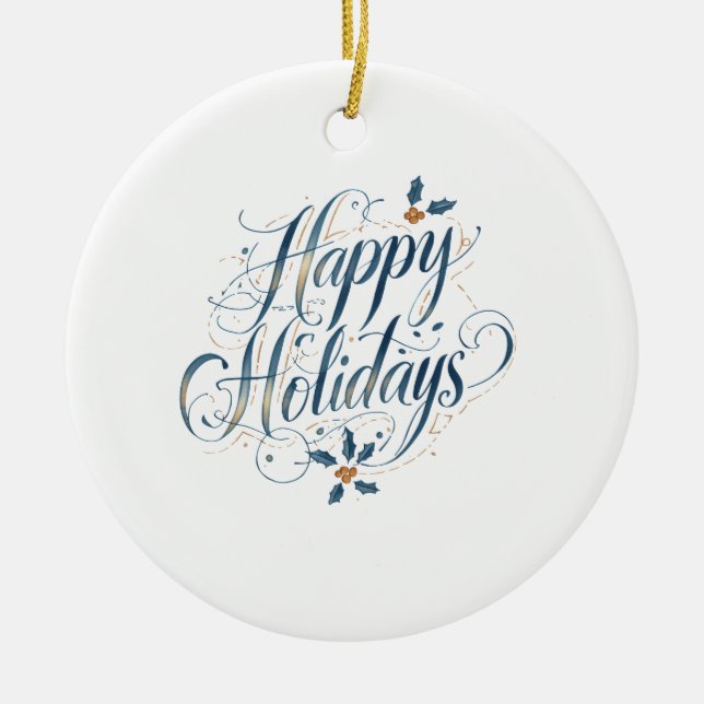 Happy Holidays Merry Christmas Family New Year Ceramic Ornament (Front)