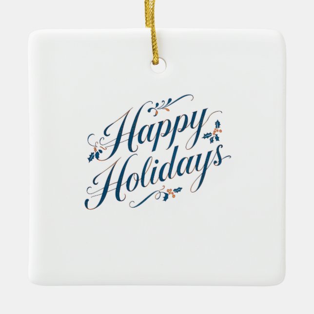 Happy Holidays Merry Christmas Family New Year Ceramic Ornament (Front)