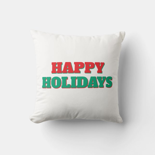 Happy Holidays Merry Christmas Holiday Time Throw Pillow (Front)