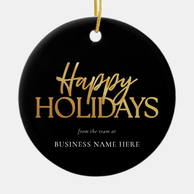 Happy Holidays Modern Black Gold Business Ceramic Ornament (Front)