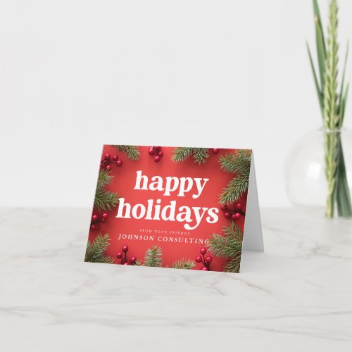 Happy Holidays Modern Holly Berry Pine Needles Red Card