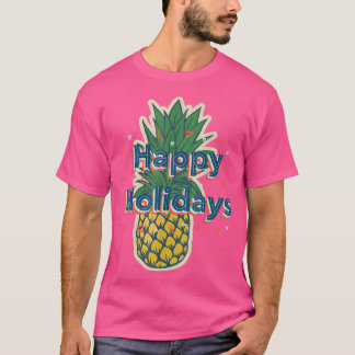 Happy Holidays Pineapple Adult Funny Christmas T-S T-Shirt