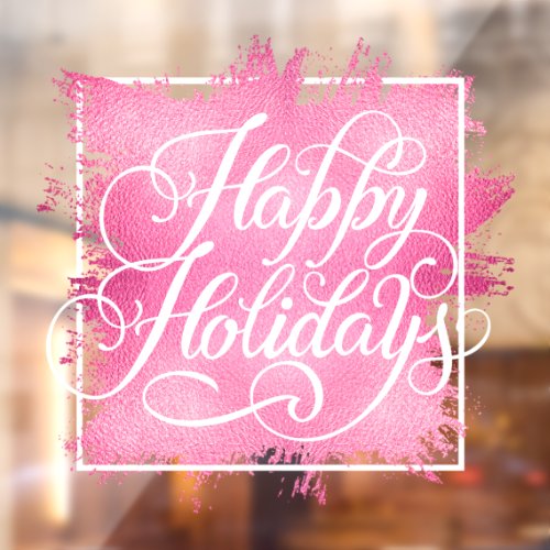 Happy Holidays Pink Faux Foil Window Cling