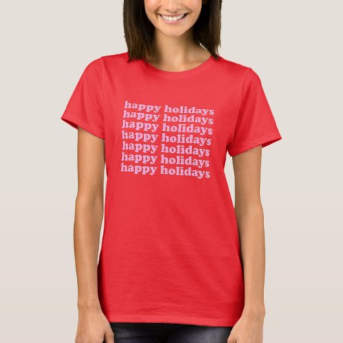 Happy Holidays  Retro Typography in Pink T_Shirt