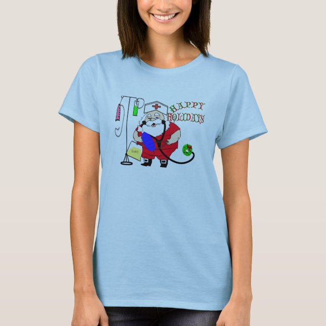 HAPPY HOLIDAYS SANTA NURSE CAP, IV, FOLEY, AMBU ST T-Shirt (Front)