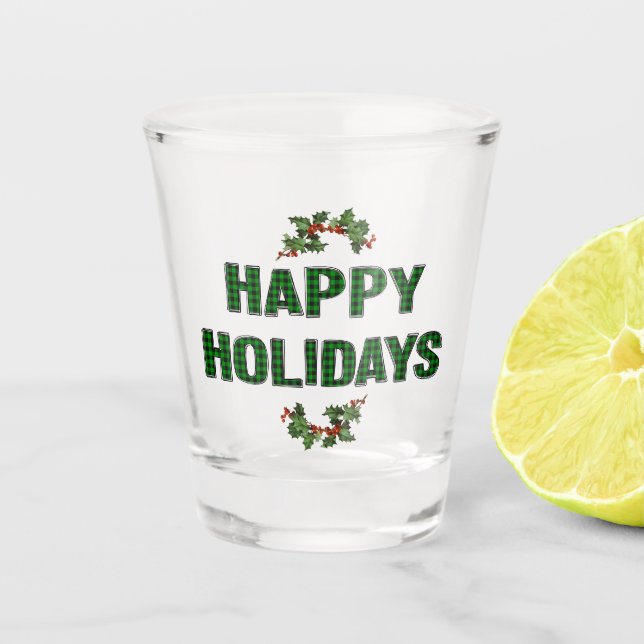 Happy Holidays Shot glass (Front)