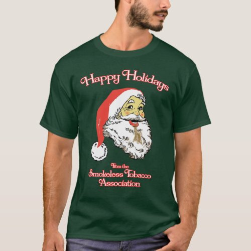 Happy Holidays _ Smokeless Tobacco Association T_Shirt