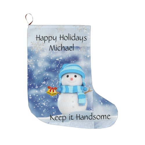 Happy Holidays Stocking Snowman Keep it Handsome