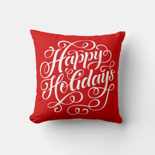Happy Holidays Stylish Script on Red or ANY COLOR Throw Pillow