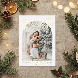Happy Holidays White Gold Foil Arch Photo Holiday Card