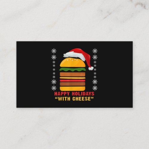 Happy Holidays With Cheese  Christmas Cheeseburger Business Card