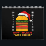 Happy Holidays With Cheese  Christmas Cheeseburger Calendar<br><div class="desc">Happy Holidays With Cheese  Christmas Cheeseburger</div>