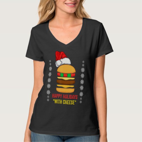 Happy Holidays With Cheese Christmas Cheeseburger T_Shirt