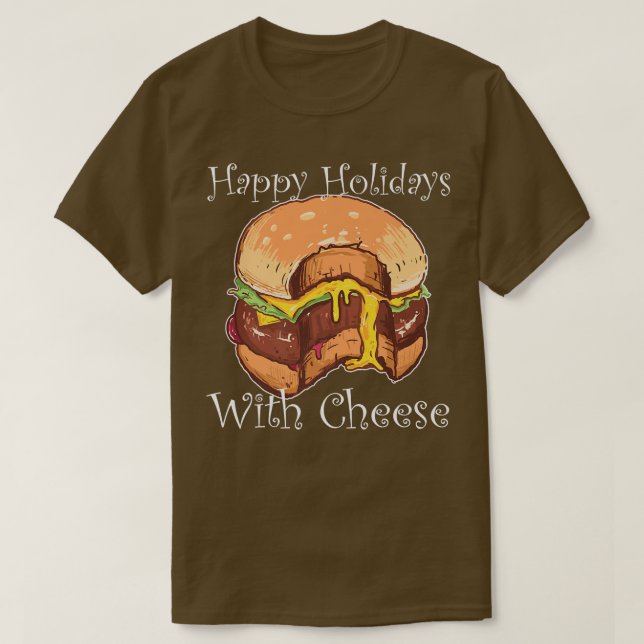 Happy Holidays With Cheese Christmas Foodie Cheese T-Shirt (Design Front)