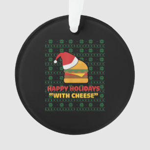 Happy Holidays With Cheese Christmas Ornament