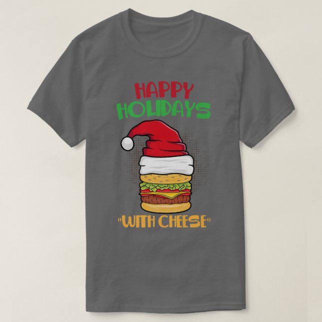 Happy Holidays with Cheese Christmas Xmas Cheesebu T-Shirt (Design Front)