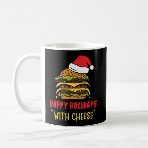 Happy Holidays With Cheese Coffee Mug