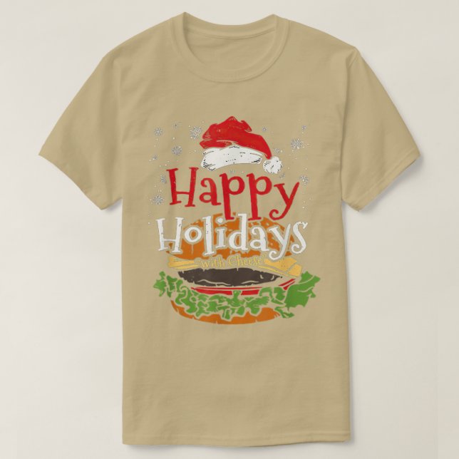 Happy Holidays with Cheese Funny Cheese burger  T-Shirt (Design Front)
