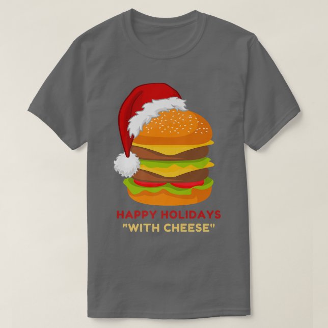 Happy Holidays with Cheese Funny Christmas  T-Shirt (Design Front)