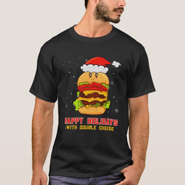 Happy Holidays With Double Cheese Christmas Cheese T-Shirt (Front)