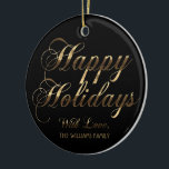Happy Holidays With Love Add Name Black and Gold Ceramic Ornament<br><div class="desc">Happy Holidays With Love Add Name Black and Gold Look Elegant Happy Holiday Season Wishes,  Ceramic Ornament, </div>