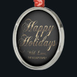 Happy Holidays With Love Add Name Black and Gold Metal Ornament<br><div class="desc">Happy Holidays With Love Add Name Black and Gold Look Elegant Happy Holiday Season Wishes,  Metal Ornament, </div>