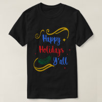 Happy Holidays Y'all, Funny Christmas Design, ZSG T-Shirt