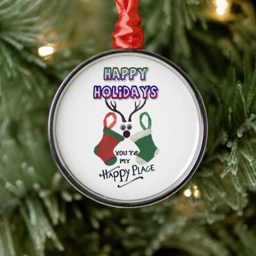 Happy Holidays You Are My Happy Place Christmas St Metal Ornament