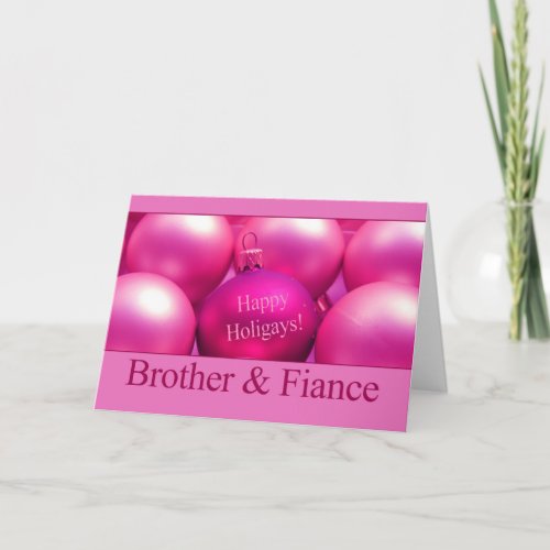 Happy Holigays Brother  Fiance Christmas Card