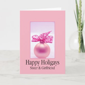 Happy Holigays Sister & Girlfriend Holiday Card by PortoSabbiaNatale at Zazzle