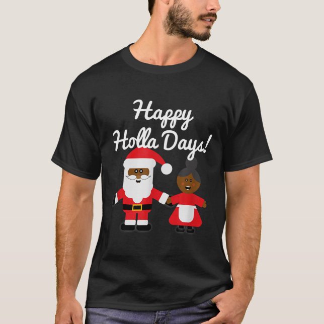 Happy Holla Days Santa And Mrs Claus Black Christm T-Shirt (Front)
