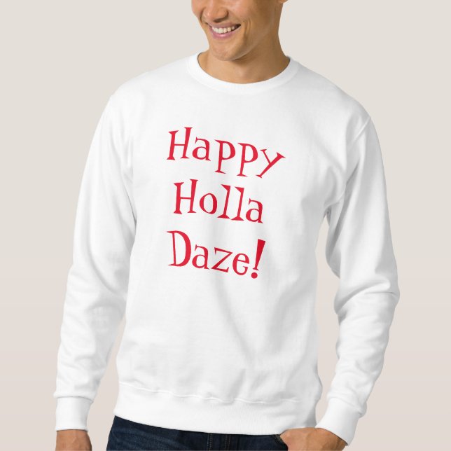 HAPPY HOLLA DAZE shirt (Front)