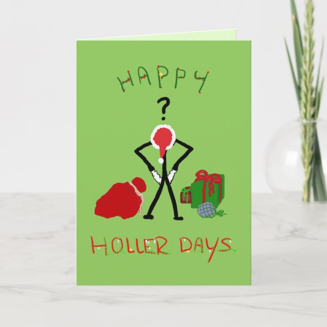 Happy Hollerdays 2 - broke for Christmas. Card (Front)