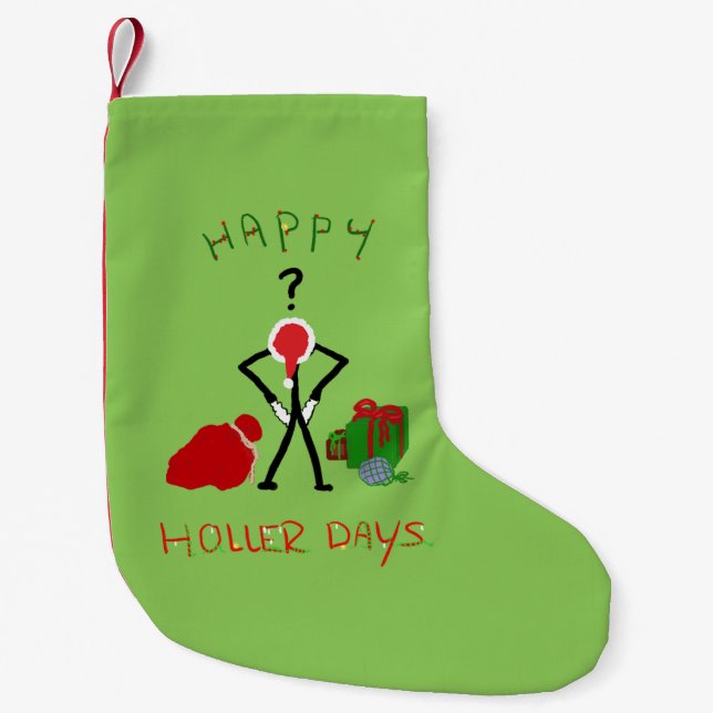 Happy Hollerdays 2 - broke for Christmas. Small Christmas Stocking (Front)
