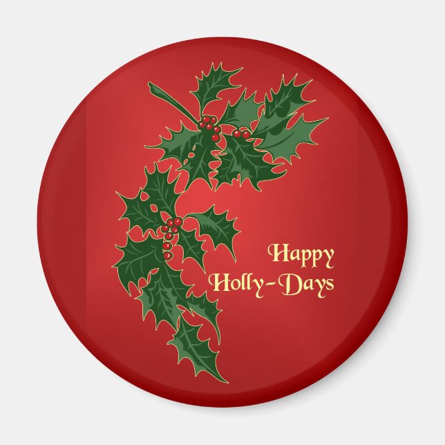 Happy Holly-Days Christmas Magnet