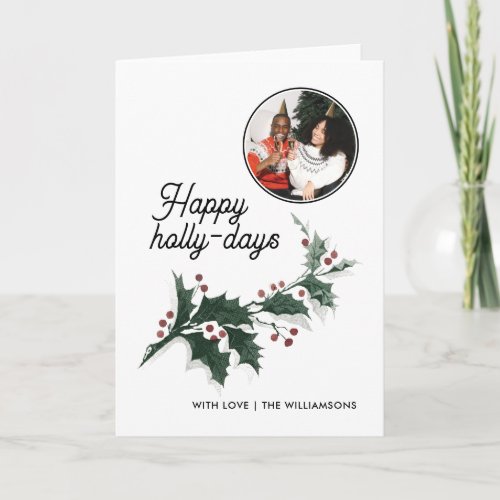 Happy Holly Days Family Photo Holiday Card