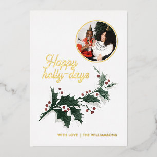 Happy Holly Days Family Photo Holiday Gold Foil Invitation