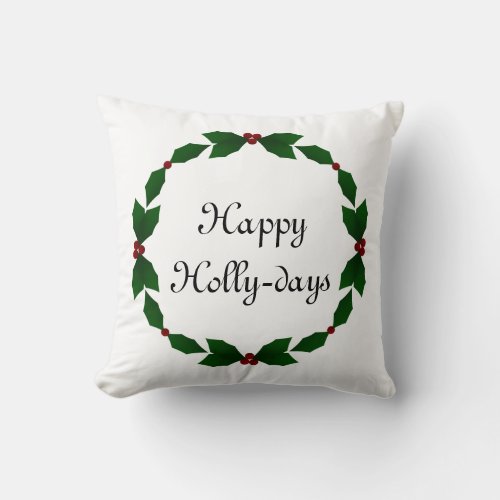 Happy Holly_days Holly Holiday Pillow