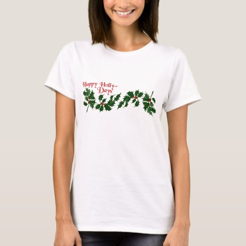 Happy Holly Days Leaves Womens Shirts