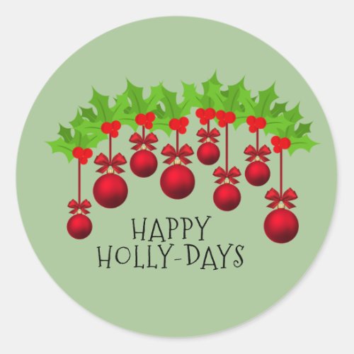 HAPPY HOLLY_DAYS RedGreen Christmas Festive Classic Round Sticker