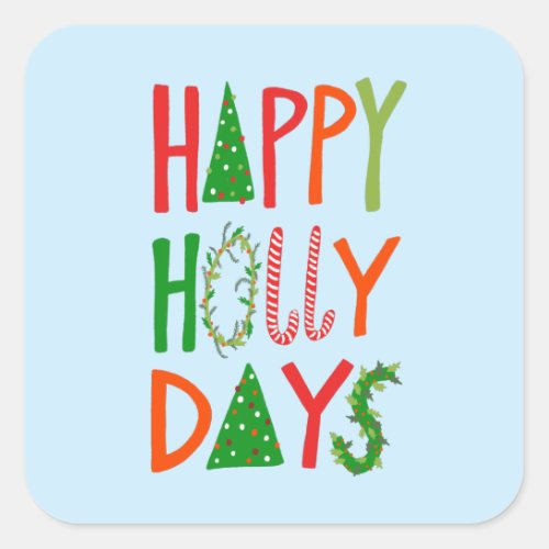 HAPPY HOLLY DAYS Sweet Holiday Xmas Christmas Square Sticker