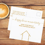 Happy Home Anniversary Gold Real Estate Company Postcard<br><div class="desc">This modern Happy Home Anniversary postcard is custom made with your realty company name under the chic typography. These minimalist white and gold postcards feature a simple line drawing of a house. They are perfect to send to past homebuying clients to remind them to refer friends and family who are...</div>