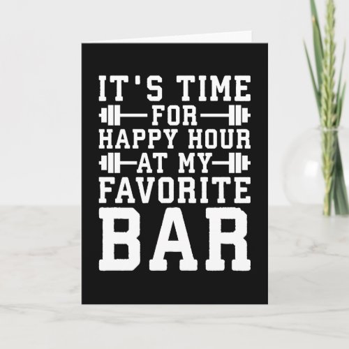 Happy Hour At My Favorite Bar _ Gym Inspirational Card
