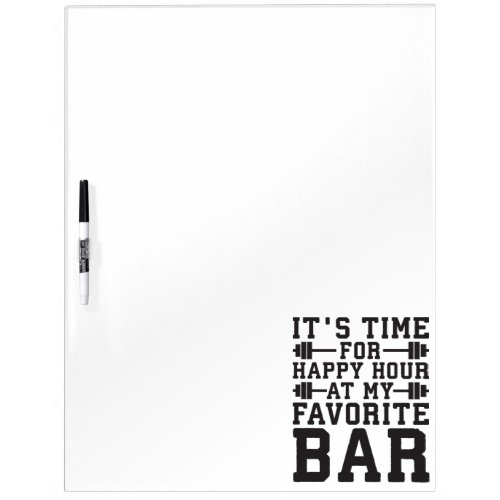 Happy Hour At My Favorite Bar _ Gym Inspirational Dry Erase Board
