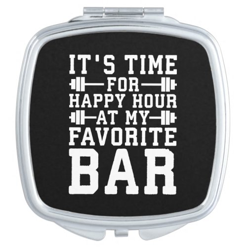 Happy Hour At My Favorite Bar _ Gym Inspirational Makeup Mirror