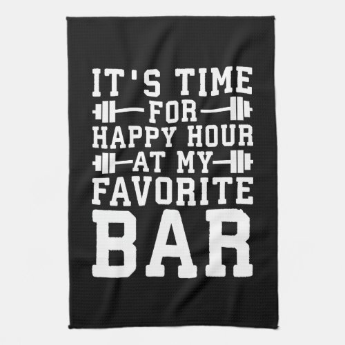 Happy Hour At My Favorite Bar _ Gym Inspirational Towel
