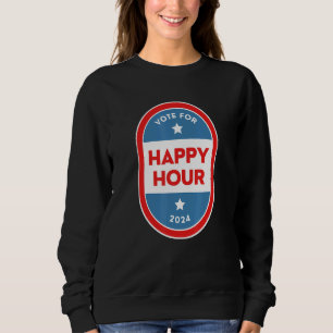 Happy Hour Bartender Political Election Parody 202 Sweatshirt