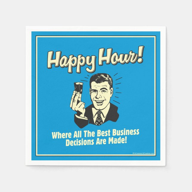 Happy Hour: Best Business Decisions Are Made Napkins (Front)